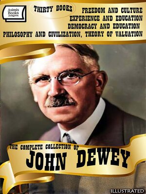 cover image of The Complete Collection of John Dewey (Thirty Books). Illustrated